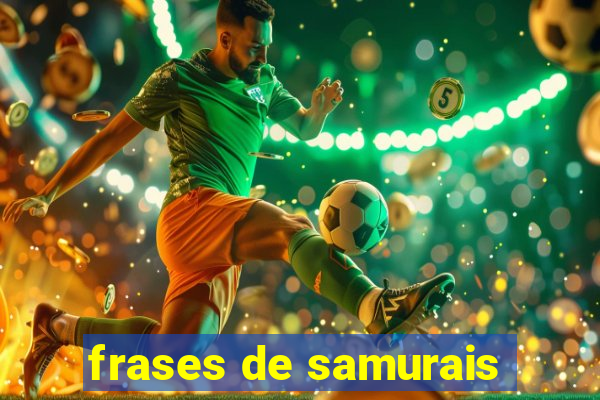 frases de samurais